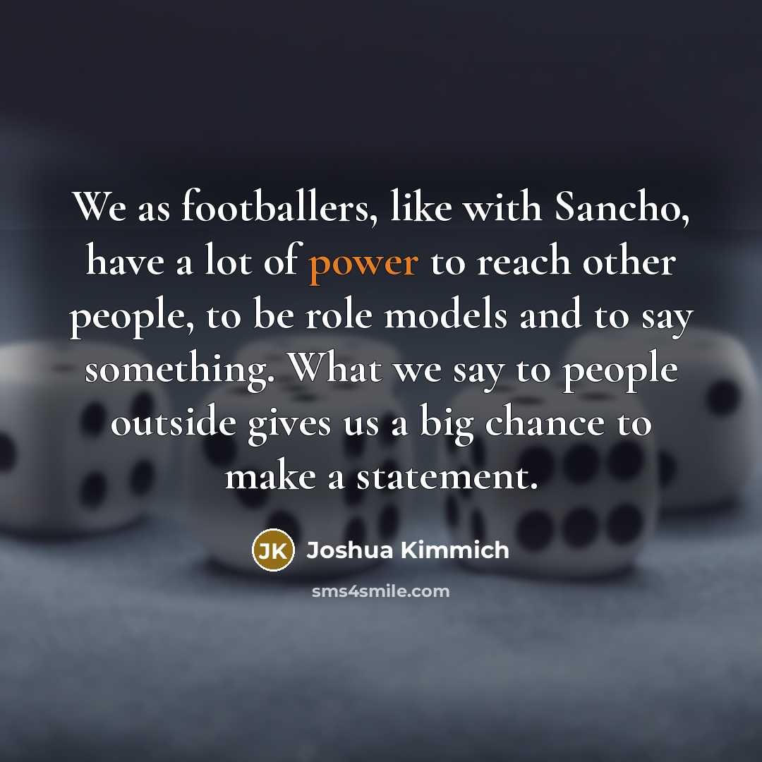 “We as footballers, like with Sancho, have a lot of…” quote by Joshua Kimmich
