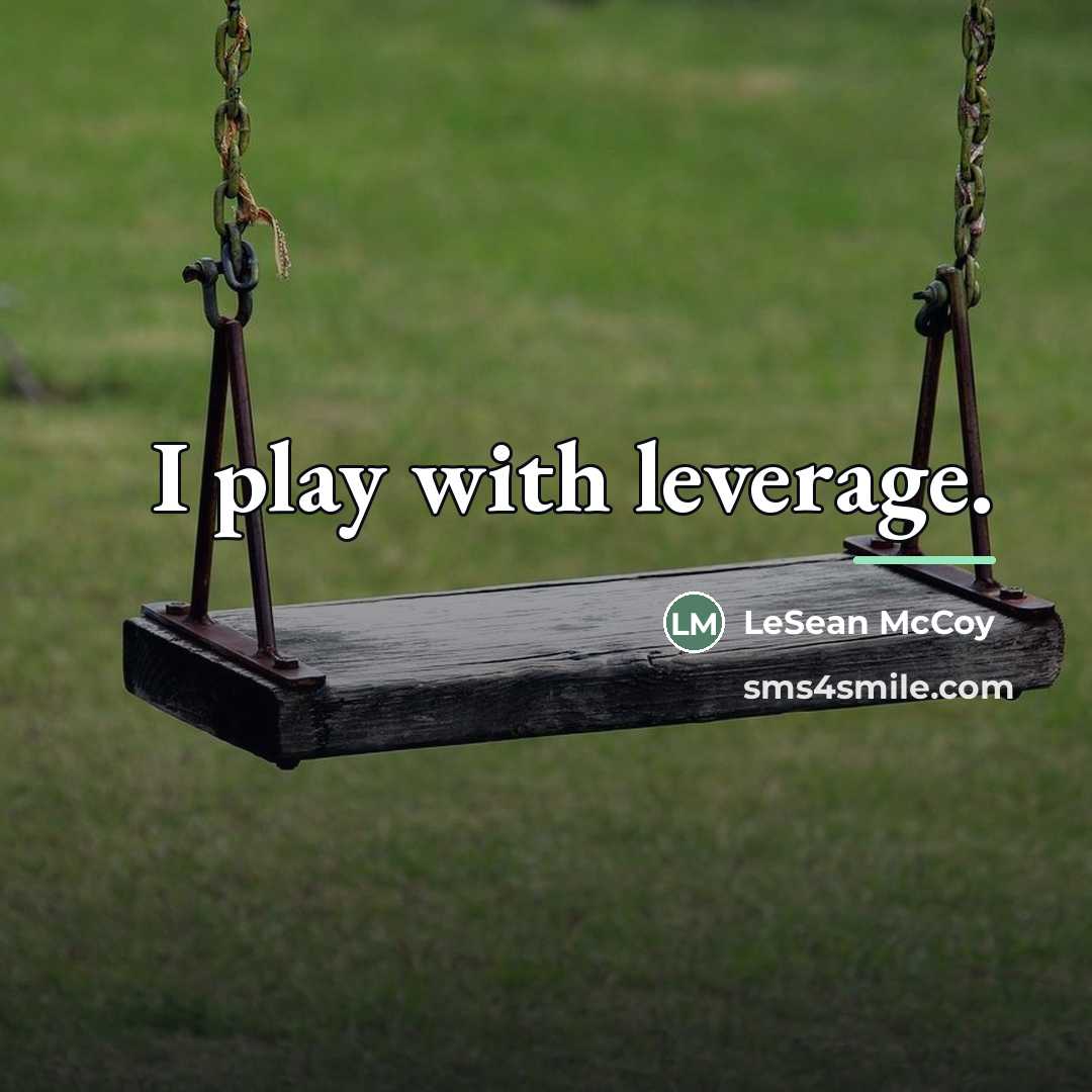 “I play with leverage.…” quote by LeSean McCoy