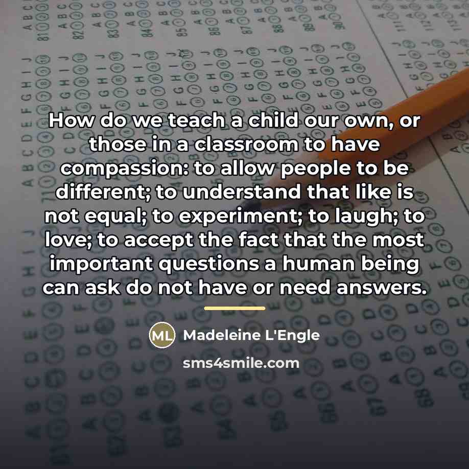“How do we teach a child our own, or those…” quote by Madeleine L'Engle