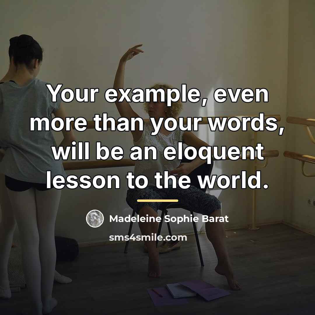 “Your example, even more than your words, will be an…” quote by Madeleine Sophie Barat