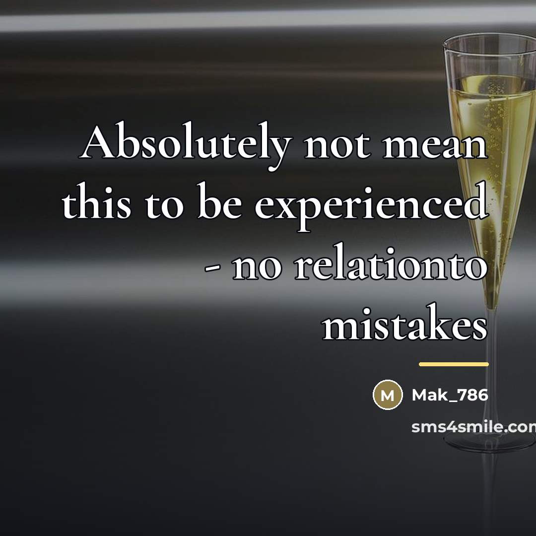 “Absolutely not mean this to be experienced - no relationto…” quote by Mak_786