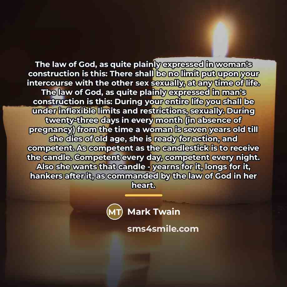 “The law of God, as quite plainly expressed in woman's…” quote by Mark Twain