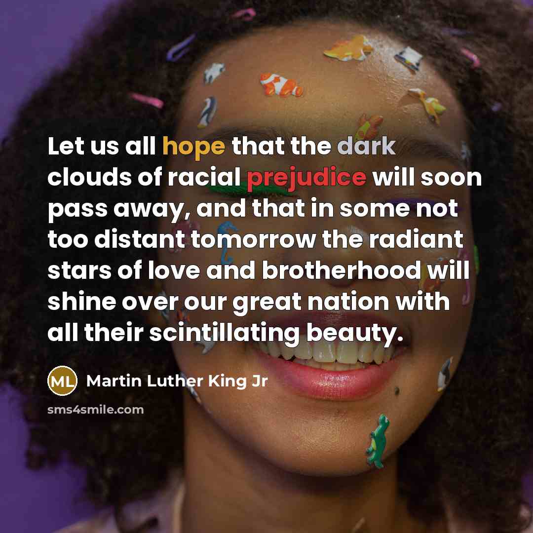 “Let us all hope that the dark clouds of racial…” quote by Martin Luther King Jr