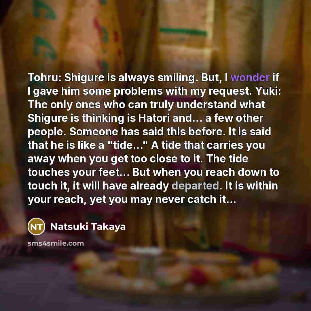 “Tohru: Shigure is always smiling. But, I wonder if I…” quote by Natsuki Takaya