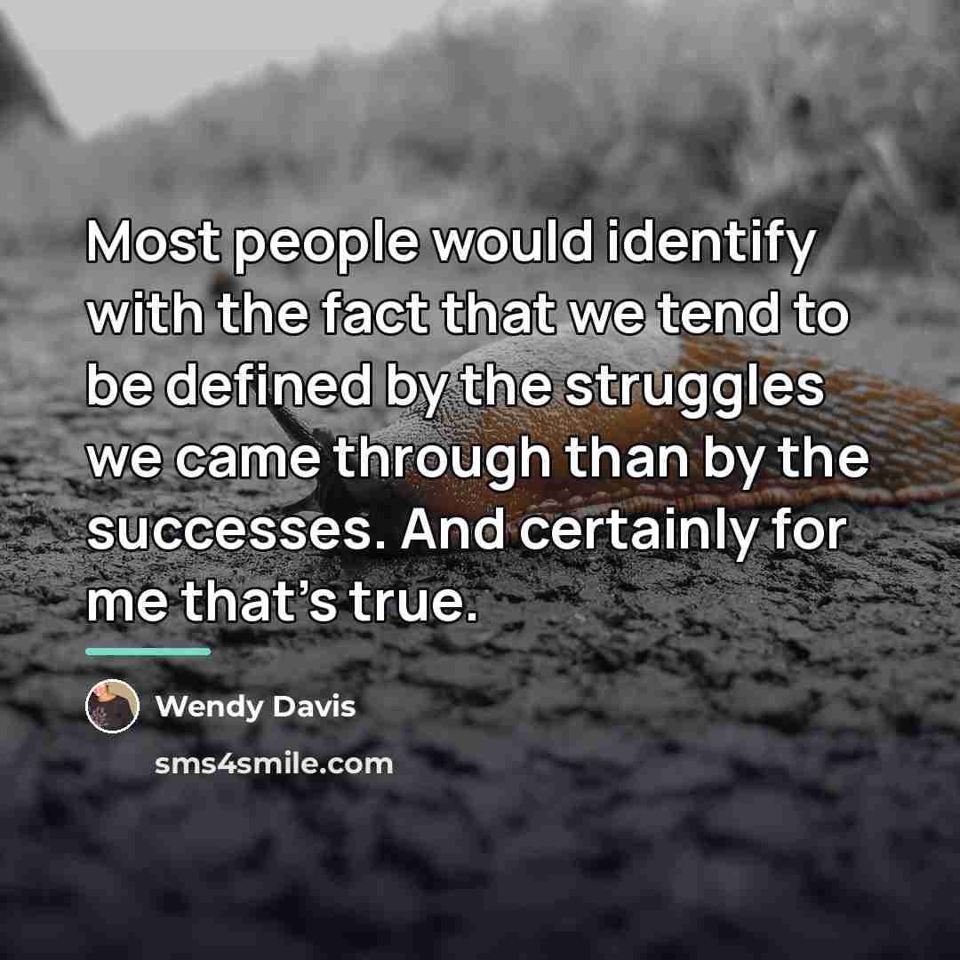 “Most people would identify with the fact that we tend…” quote by Wendy Davis