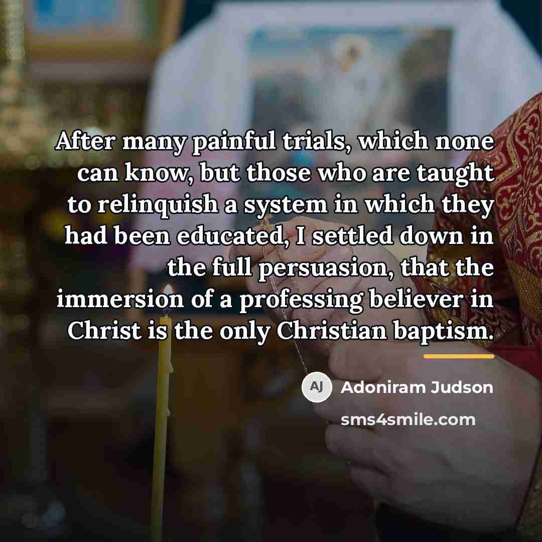 “After many painful trials, which none can know, but those…” quote by Adoniram Judson