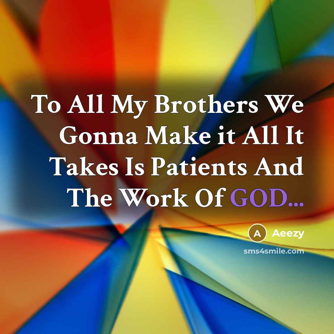 “To All My Brothers We Gonna Make it All It…” quote by Aeezy