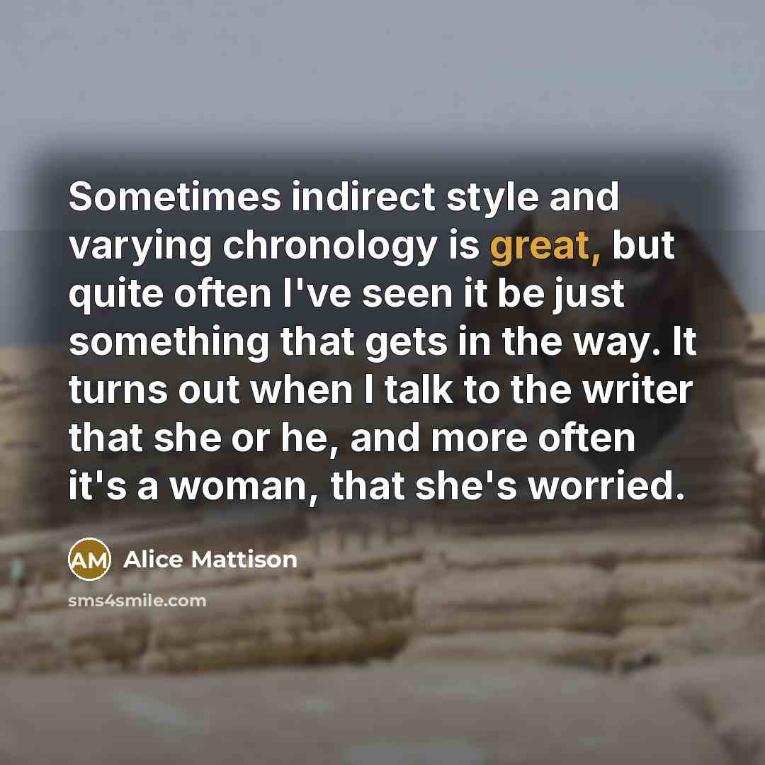 “Sometimes indirect style and varying chronology is great, but quite…” quote by Alice Mattison