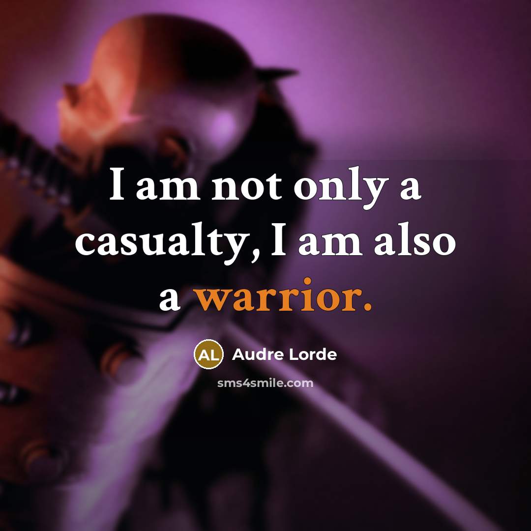 “I am not only a casualty, I am also a…” quote by Audre Lorde