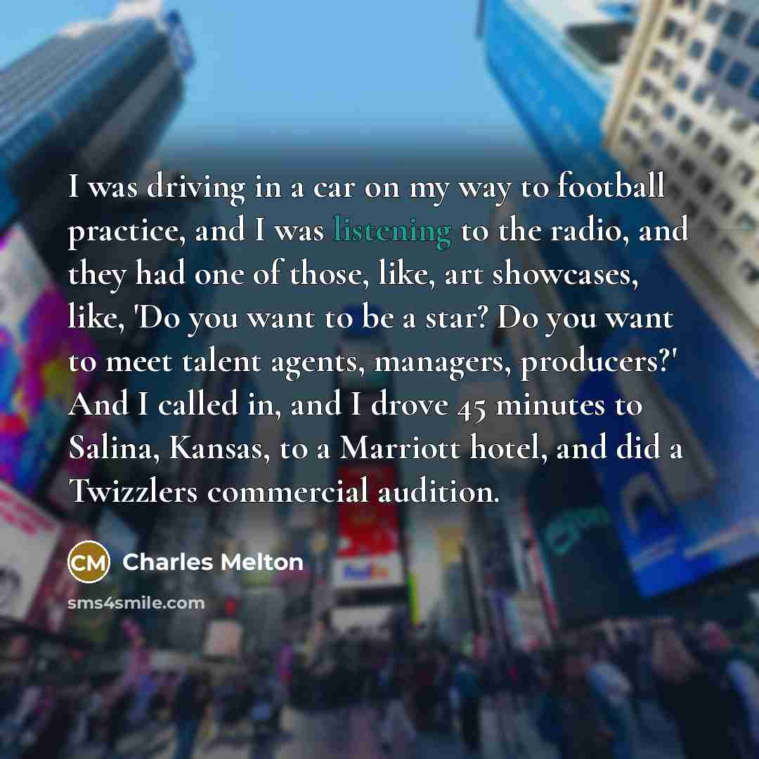 “I was driving in a car on my way to…” quote by Charles Melton