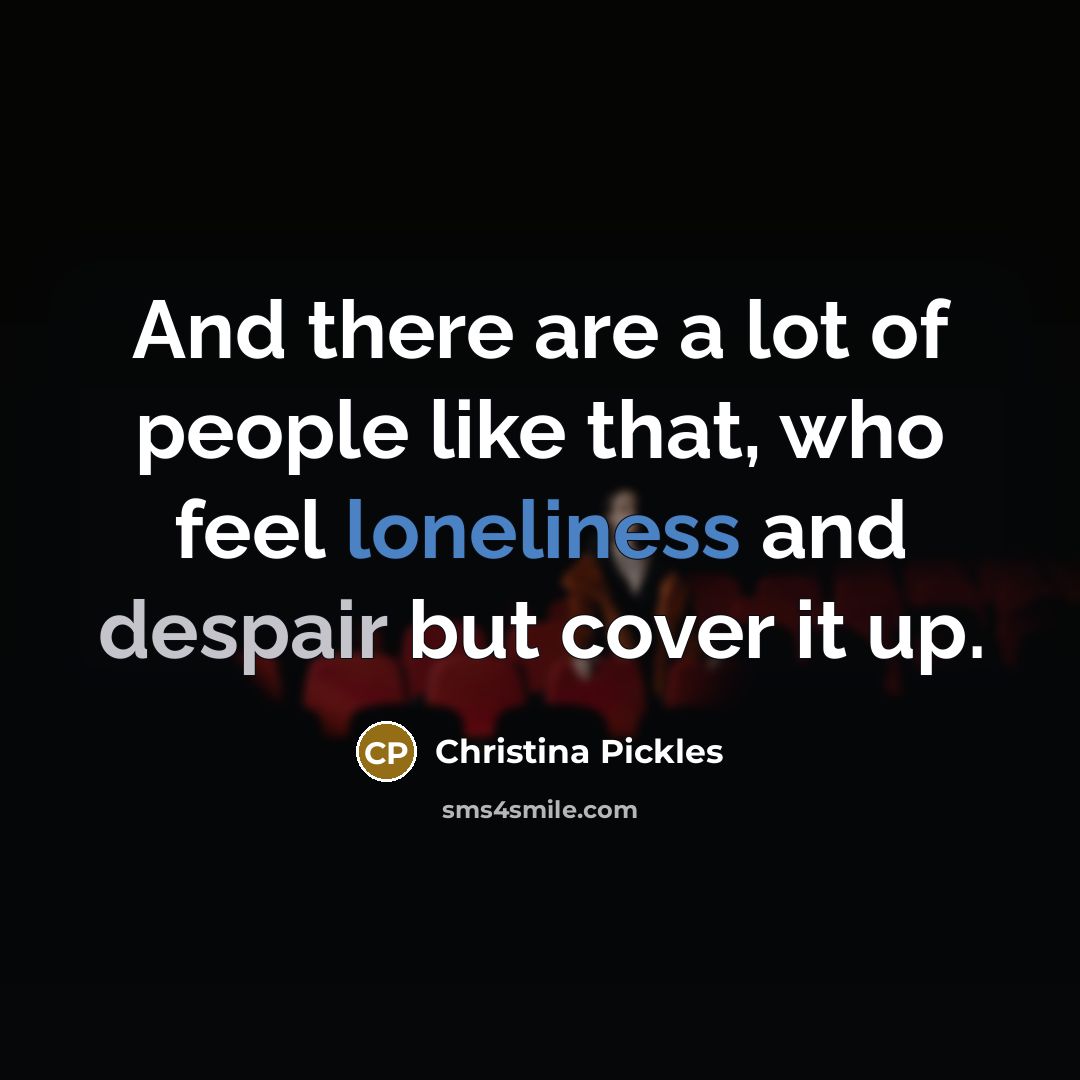 “And there are a lot of people like that, who…” quote by Christina Pickles