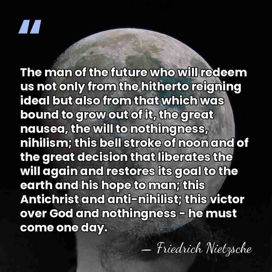 The man of the future who will redeem us not only from&hellip; - Friedrich Nietzsche