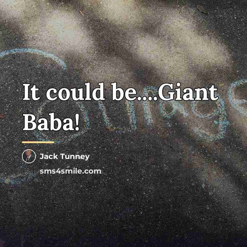 “It could be....Giant Baba!…” quote by Jack Tunney