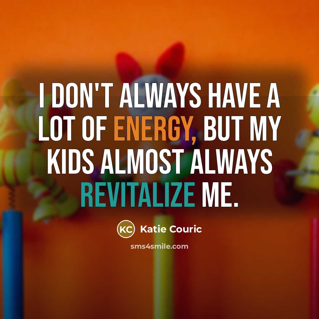 “I don't always have a lot of energy, but my…” quote by Katie Couric