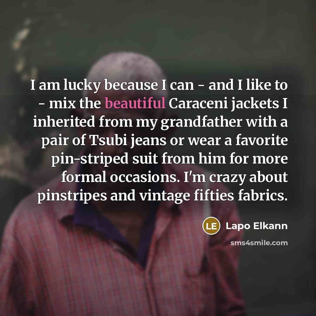 “I am lucky because I can - and I like…” quote by Lapo Elkann