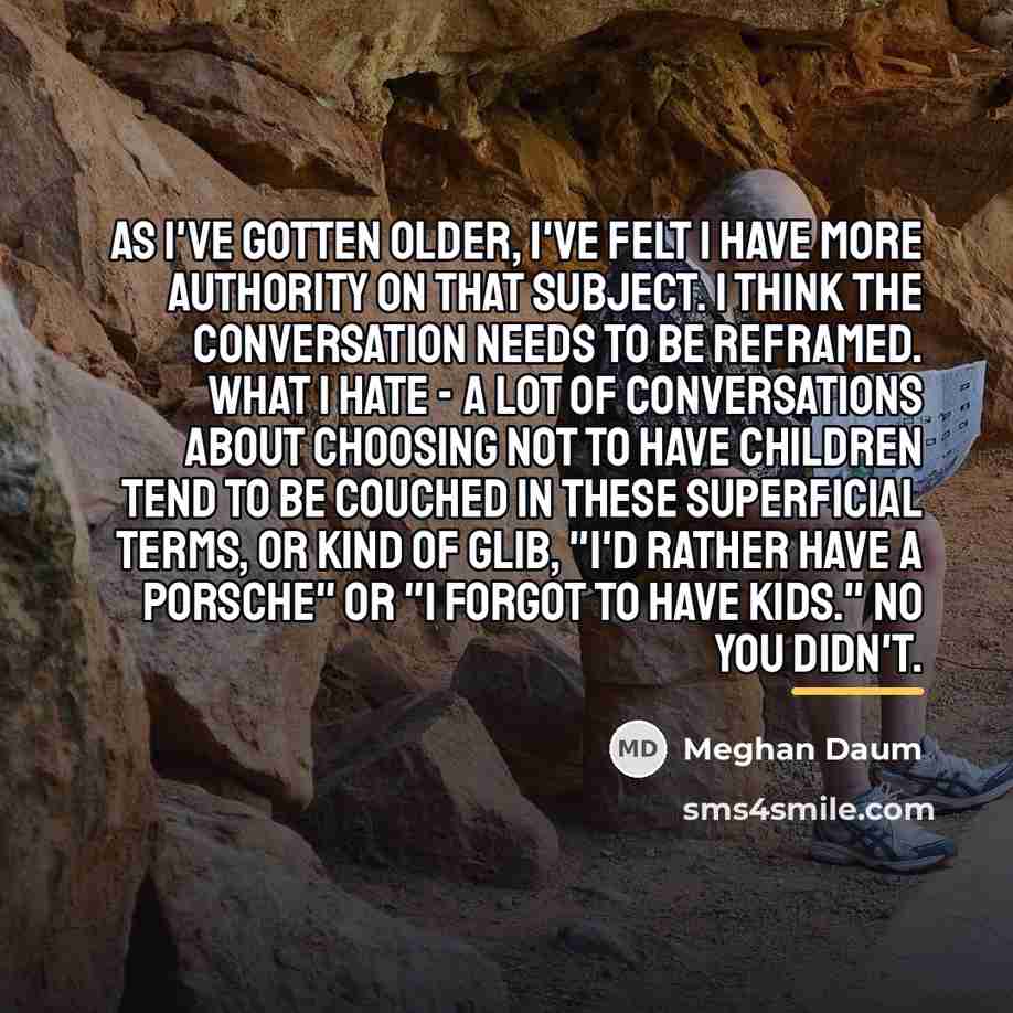 “As I've gotten older, I've felt I have more authority…” quote by Meghan Daum