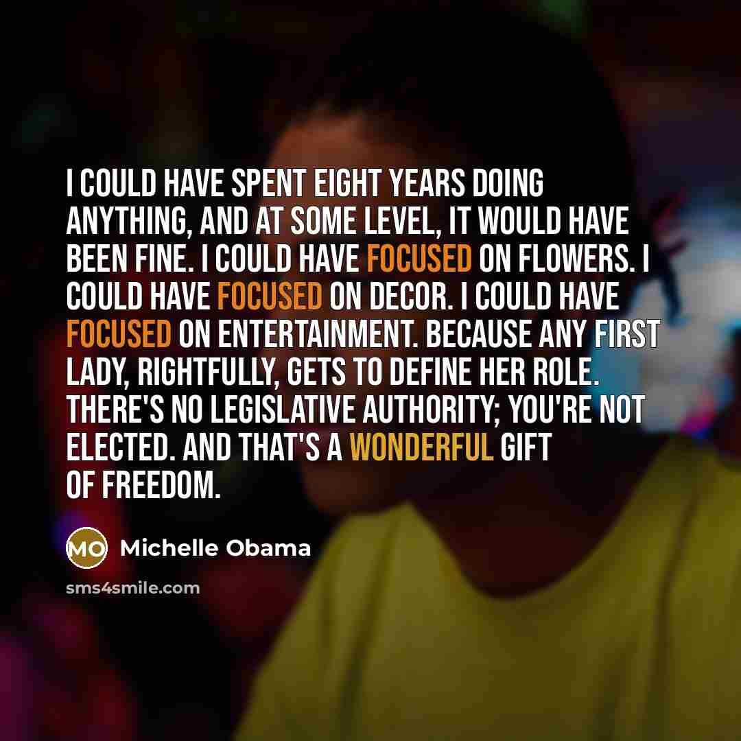 “I could have spent eight years doing anything, and at…” quote by Michelle Obama