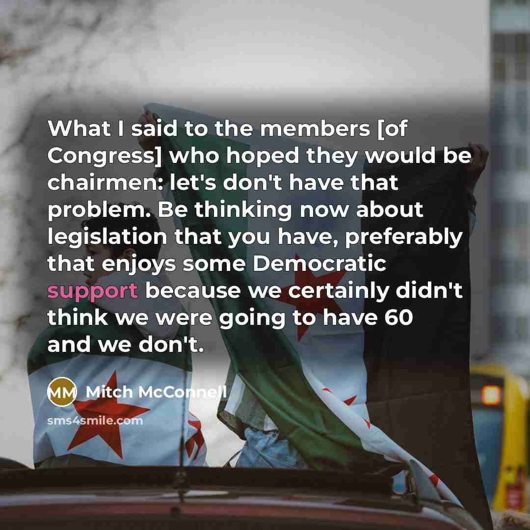 “What I said to the members [of Congress] who hoped…” quote by Mitch McConnell