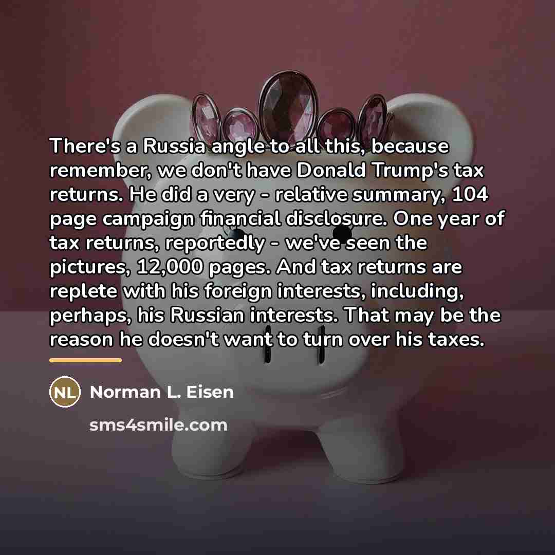 “There's a Russia angle to all this, because remember, we…” quote by Norman L. Eisen