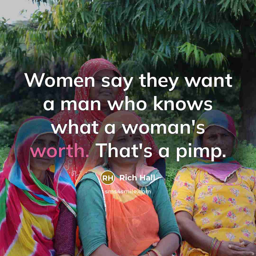 “Women say they want a man who knows what a…” quote by Rich Hall