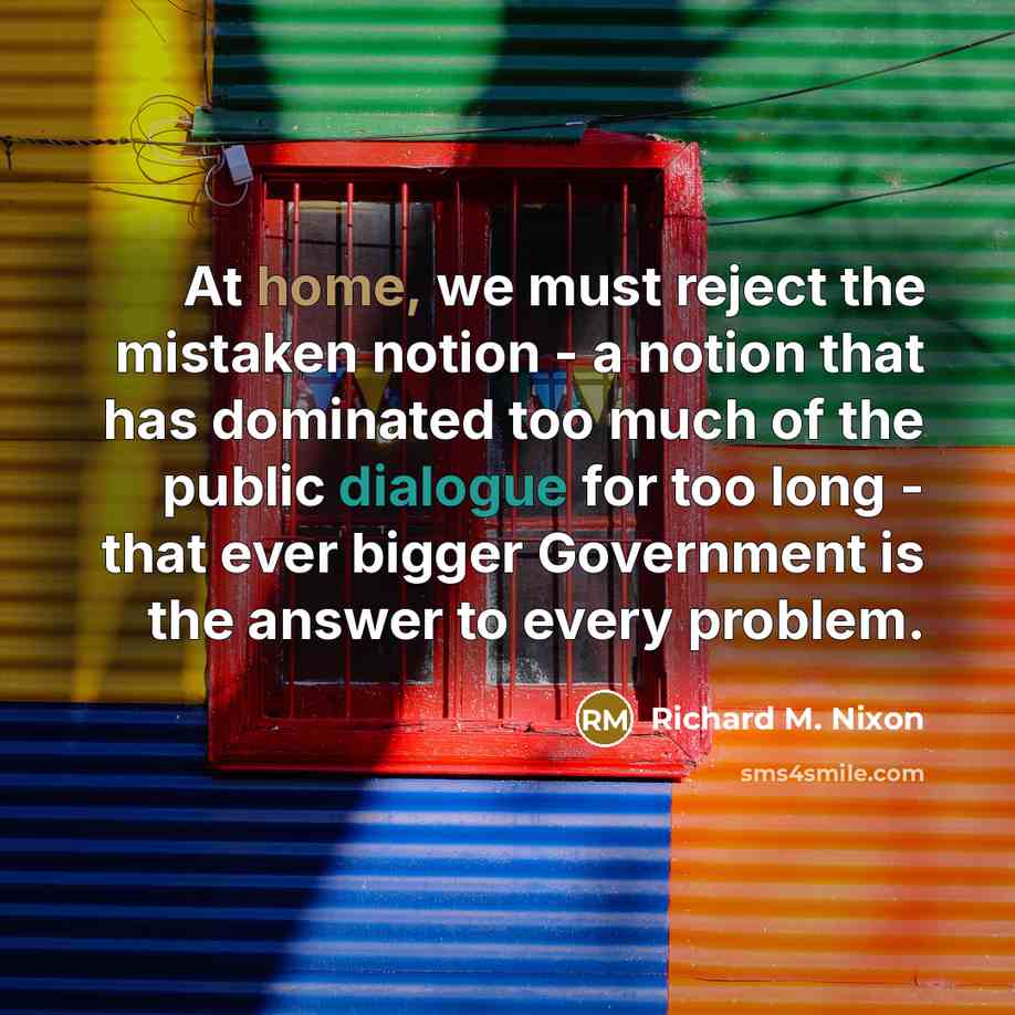 “At home, we must reject the mistaken notion - a…” quote by Richard M. Nixon