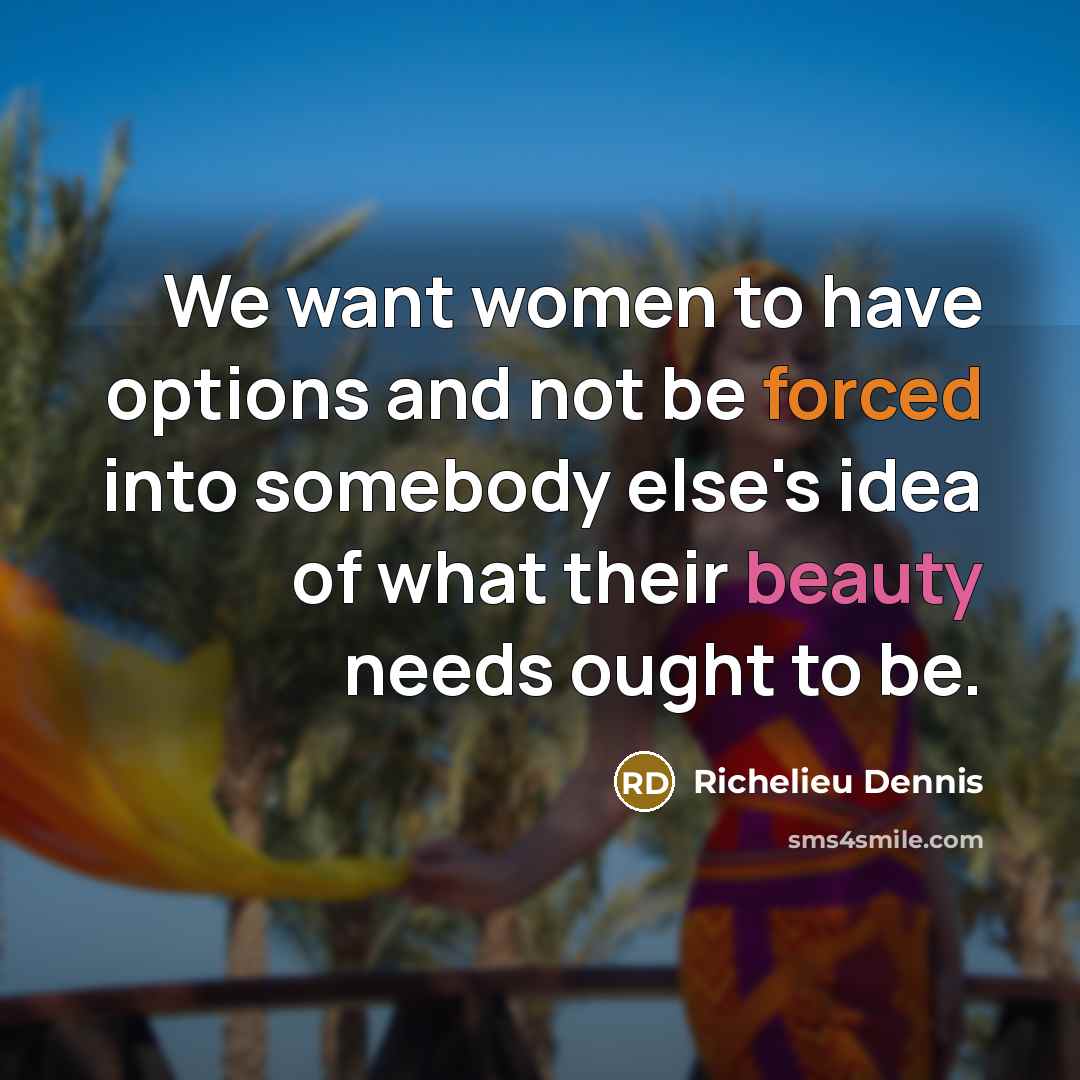 “We want women to have options and not be forced…” quote by Richelieu Dennis