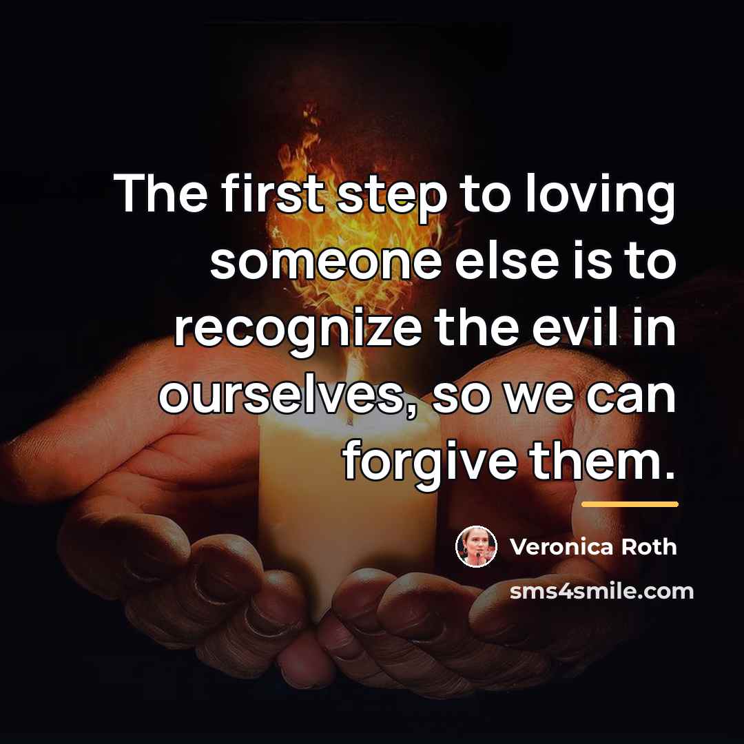 “The first step to loving someone else is to recognize…” quote by Veronica Roth