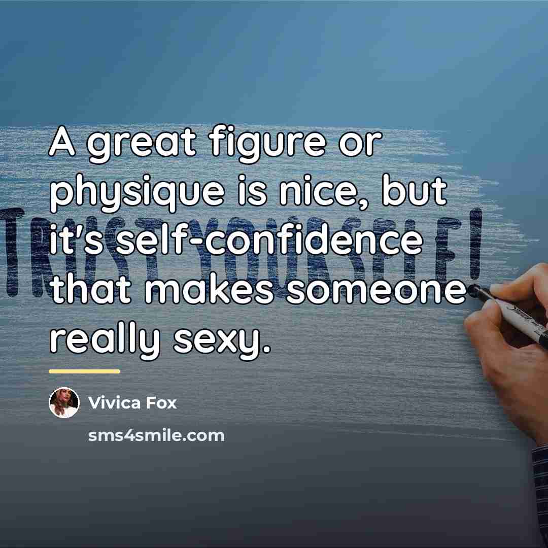 “A great figure or physique is nice, but it's self-confidence…” quote by Vivica Fox
