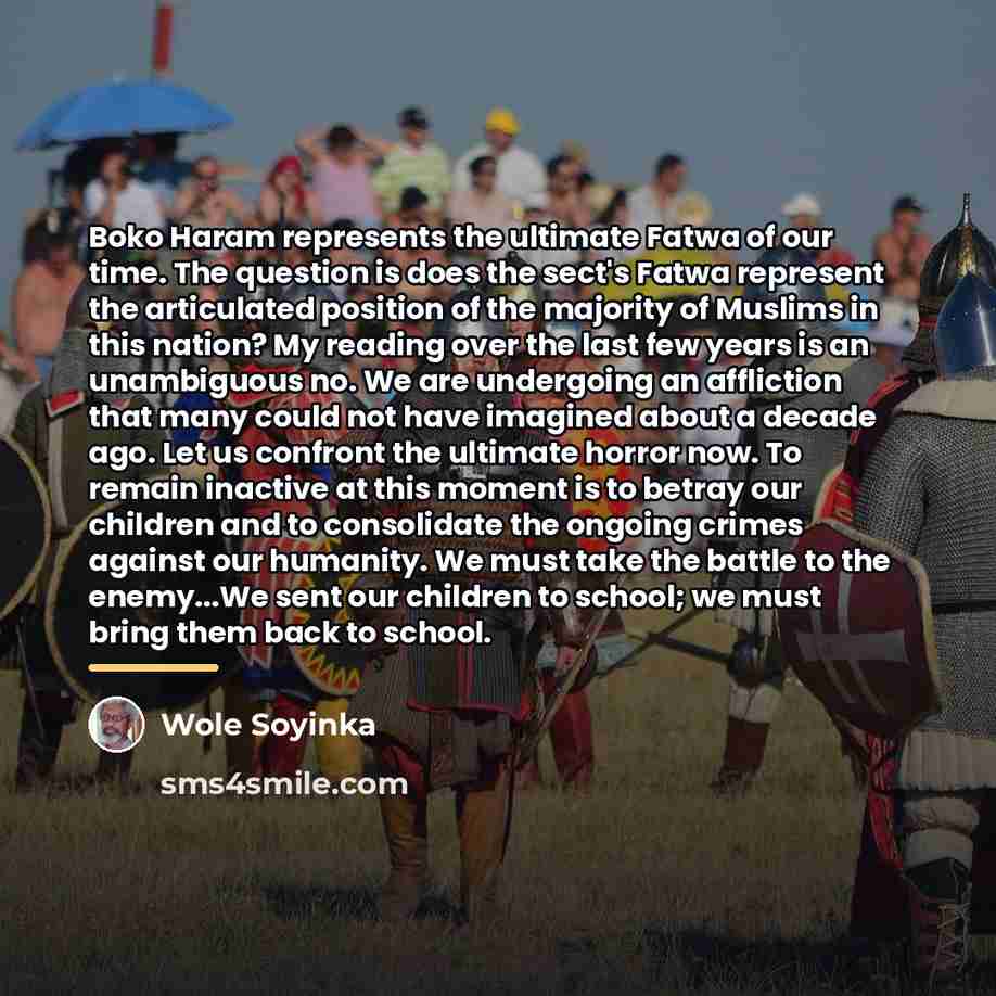“Boko Haram represents the ultimate Fatwa of our time. The…” quote by Wole Soyinka
