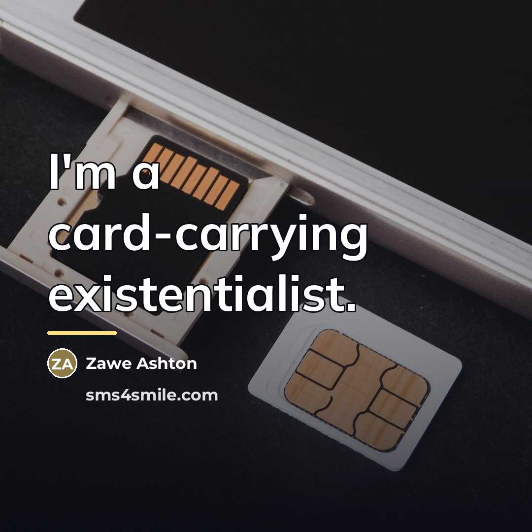 “I'm a card-carrying existentialist.…” quote by Zawe Ashton
