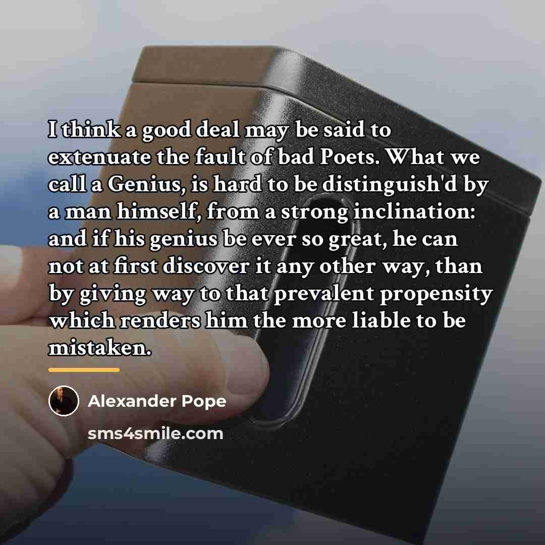 “I think a good deal may be said to extenuate…” quote by Alexander Pope