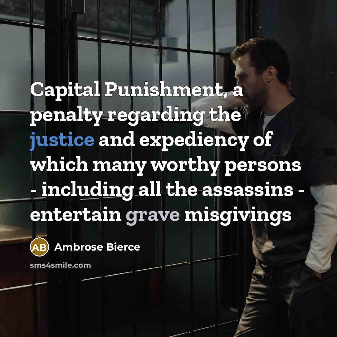 “Capital Punishment, a penalty regarding the justice and expediency of…” quote by Ambrose Bierce