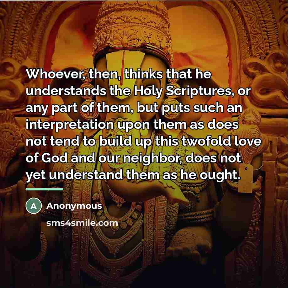 “Whoever, then, thinks that he understands the Holy Scriptures, or…” quote by Anonymous