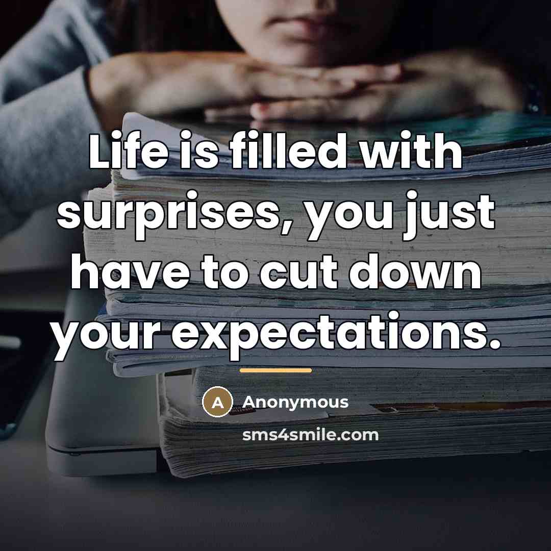 “Life is filled with surprises, you just have to cut…” quote by Anonymous