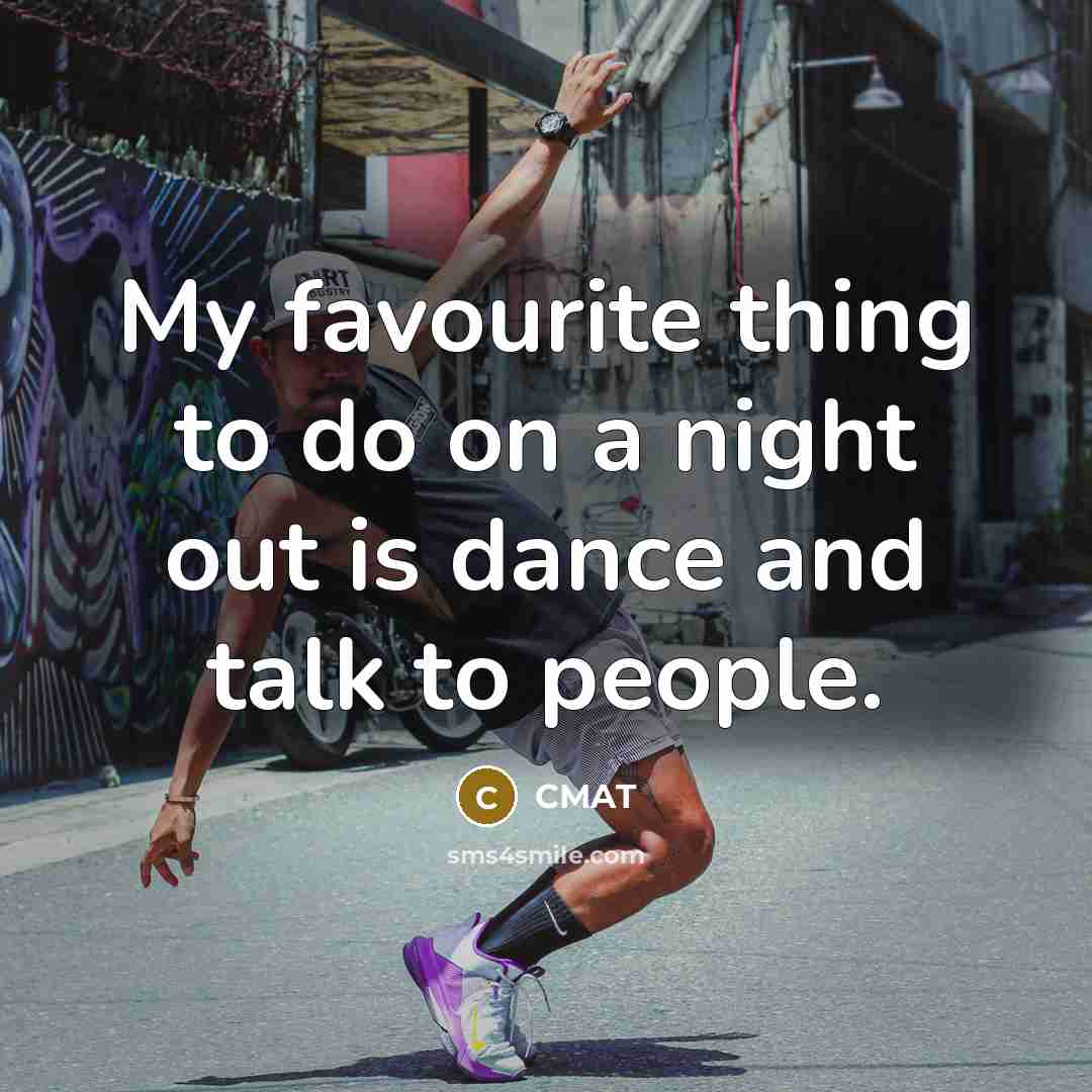 “My favourite thing to do on a night out is…” quote by CMAT