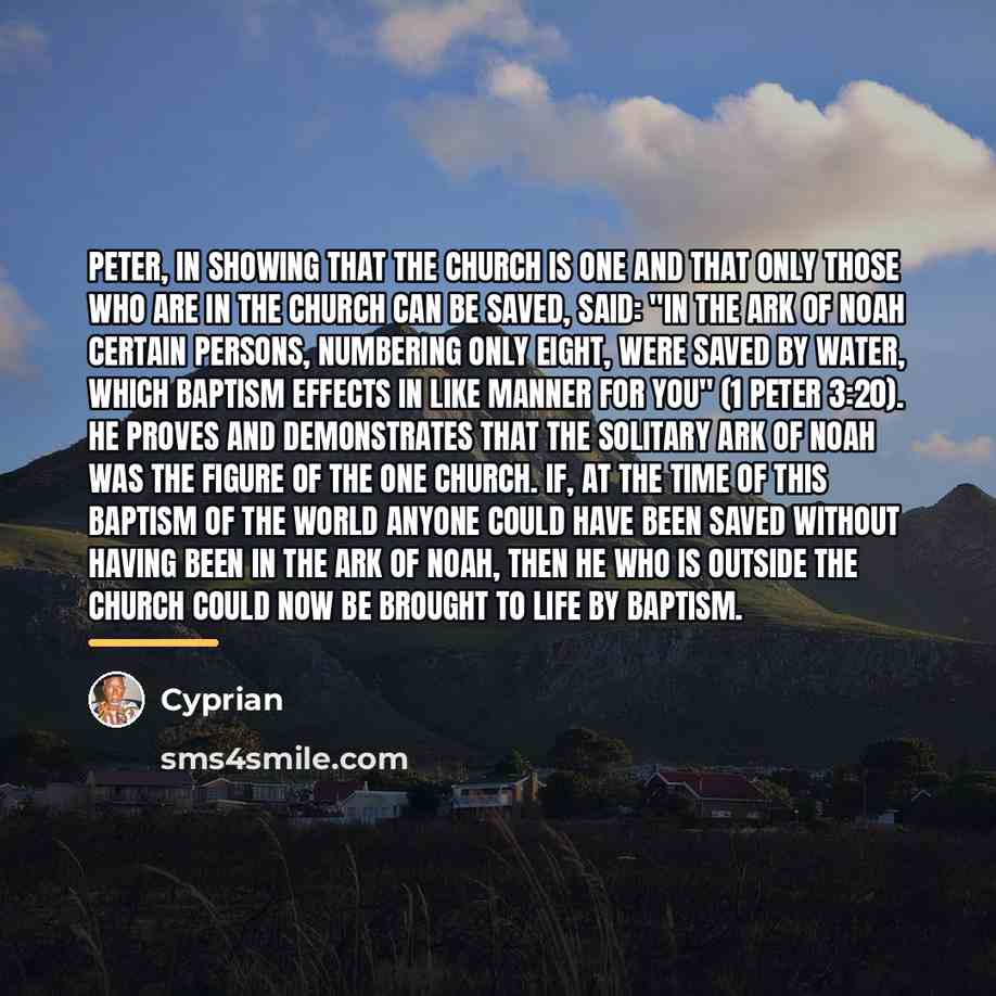 “Peter, in showing that the Church is one and that…” quote by Cyprian