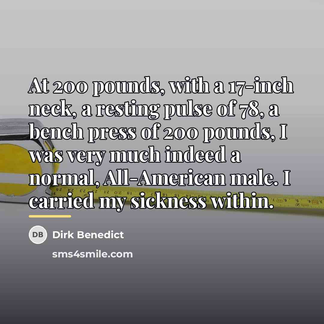 “At 200 pounds, with a 17-inch neck, a resting pulse…” quote by Dirk Benedict