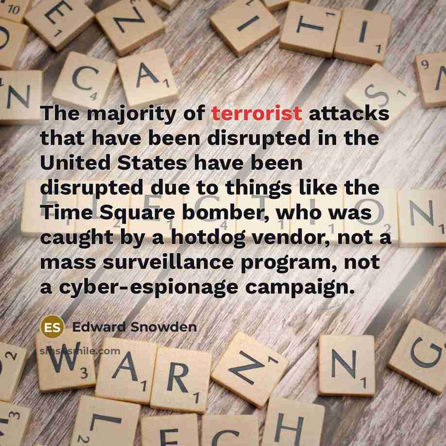“The majority of terrorist attacks that have been disrupted in…” quote by Edward Snowden