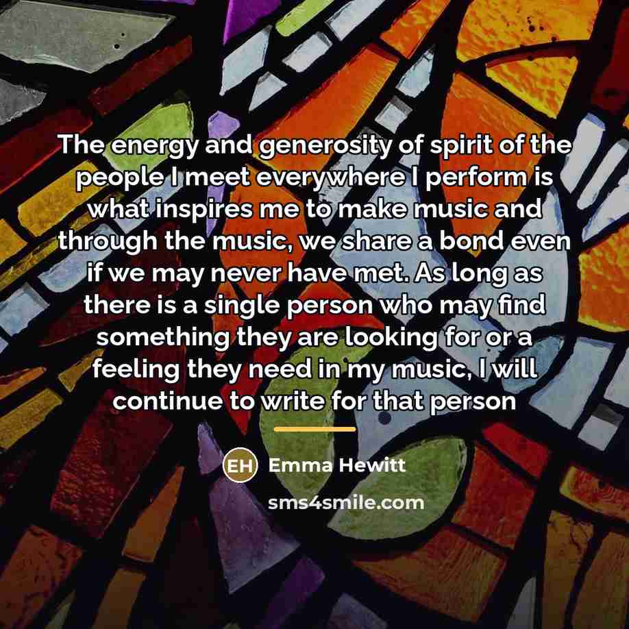 “The energy and generosity of spirit of the people I…” quote by Emma Hewitt