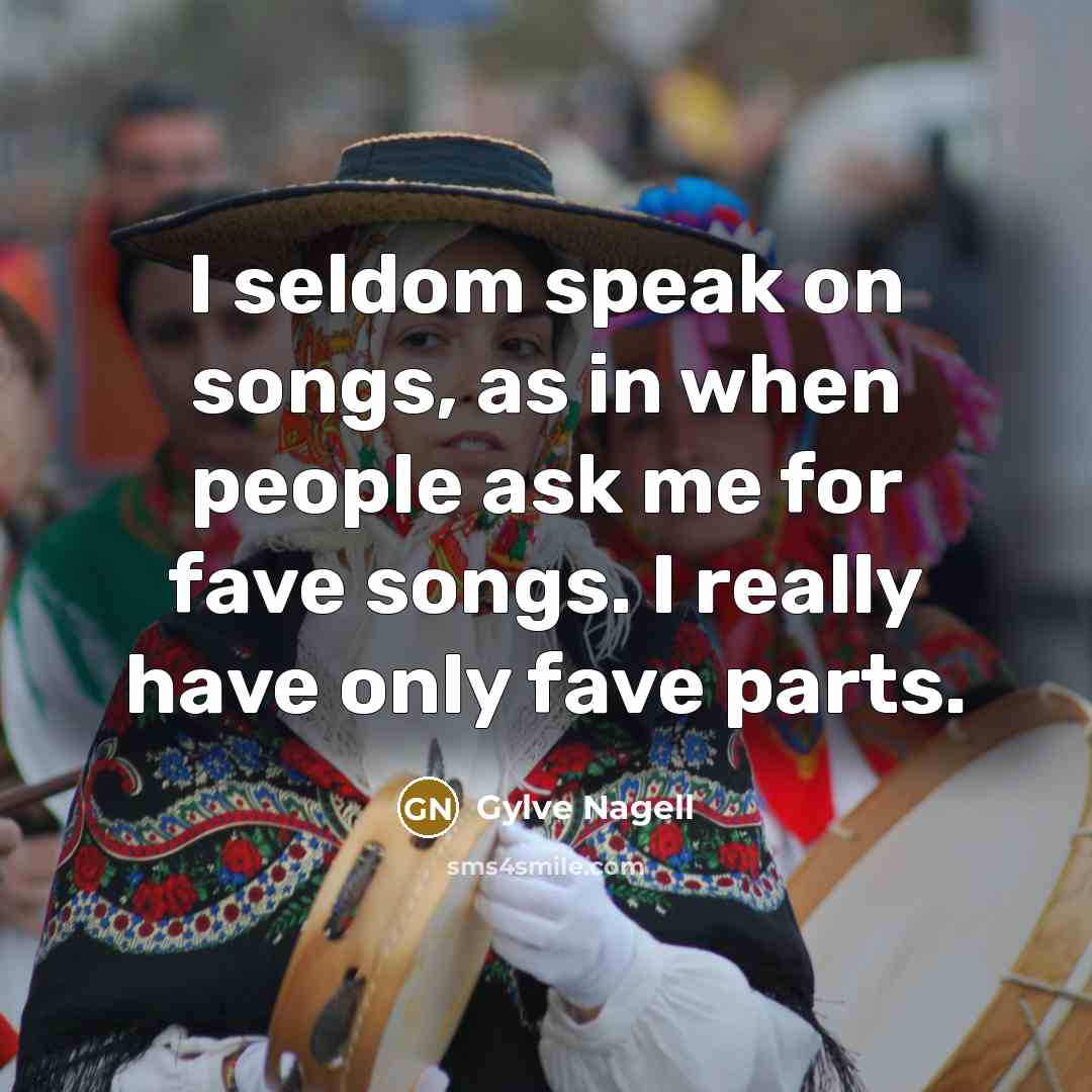 “I seldom speak on songs, as in when people ask…” quote by Gylve Nagell