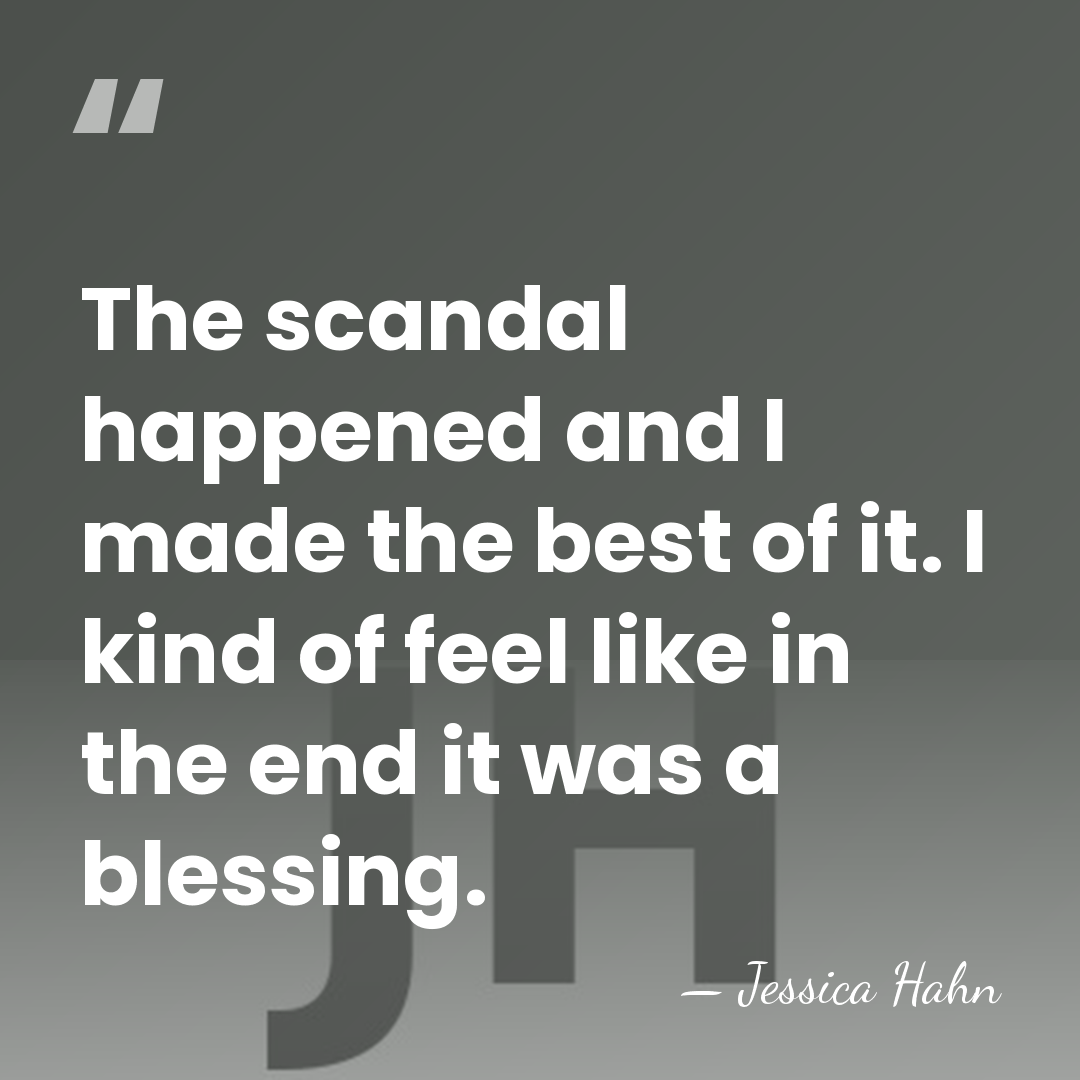The scandal happened and I made the best of it. I kind&hellip; - Jessica Hahn