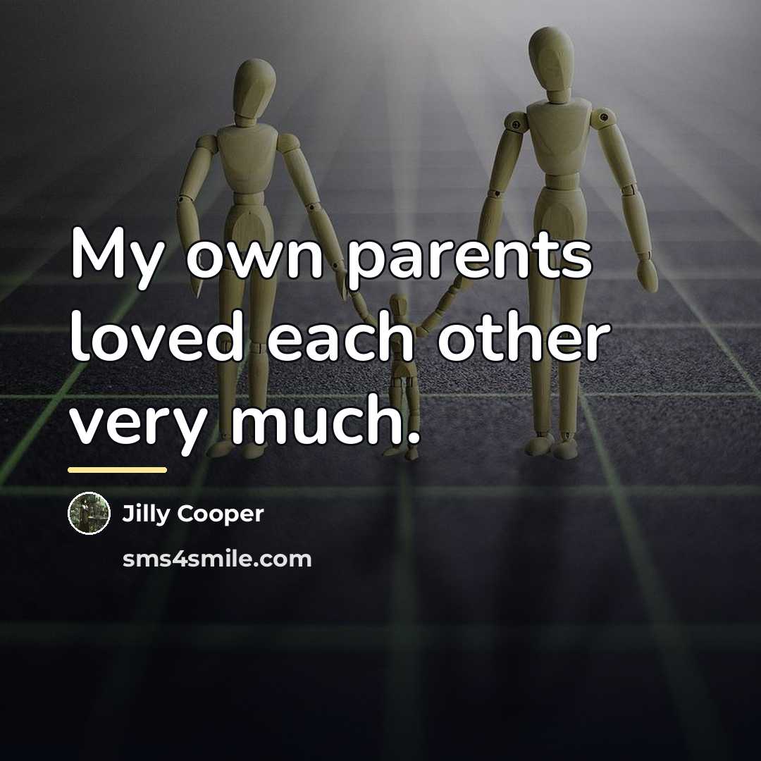 “My own parents loved each other very much.…” quote by Jilly Cooper