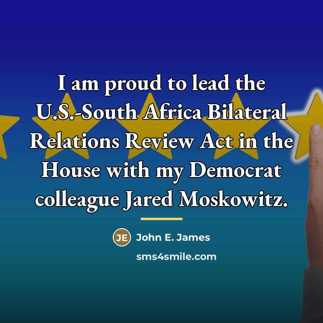 “I am proud to lead the U.S.-South Africa Bilateral Relations…” quote by John E. James