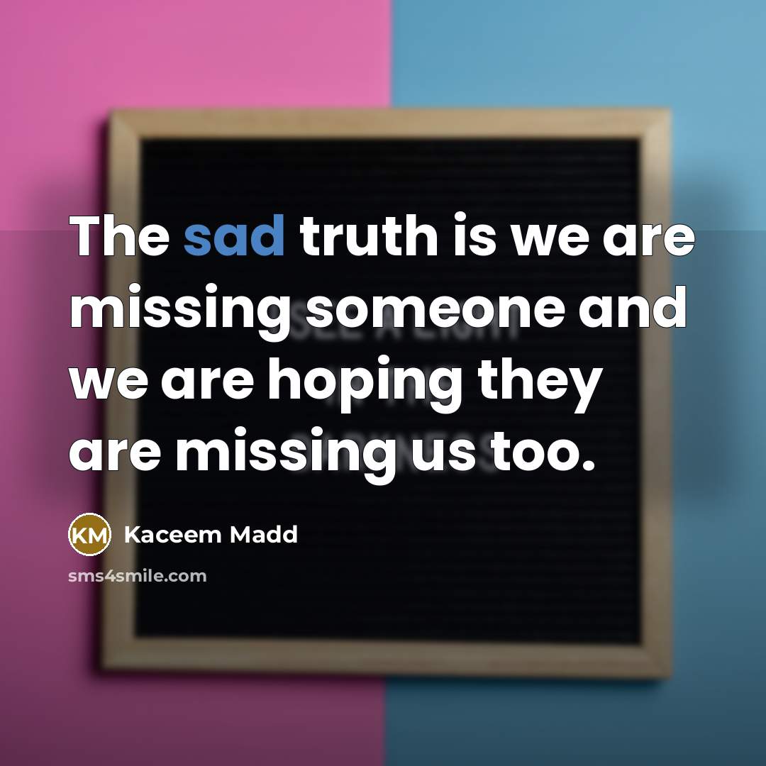 “The sad truth is we are missing someone and we…” quote by Kaceem Madd