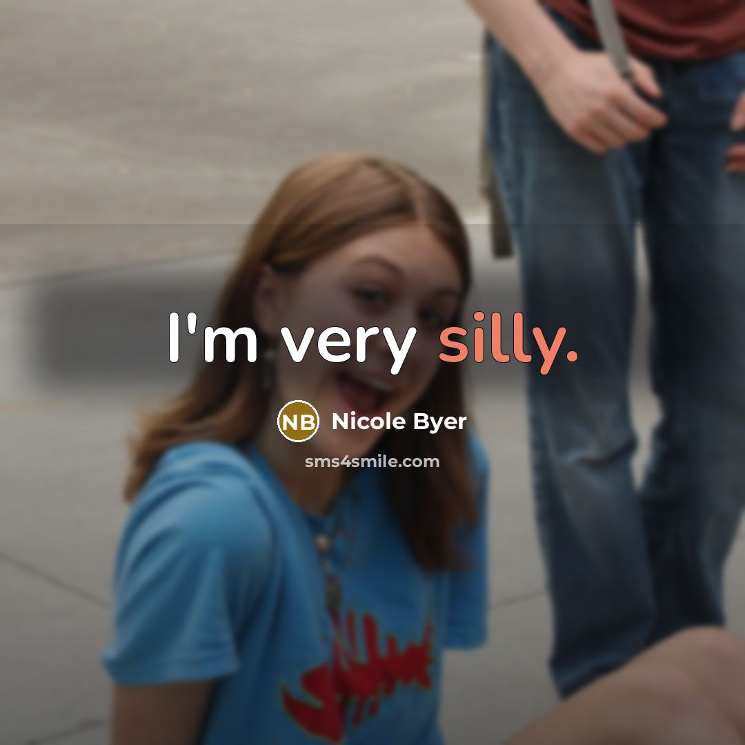 “I'm very silly.…” quote by Nicole Byer