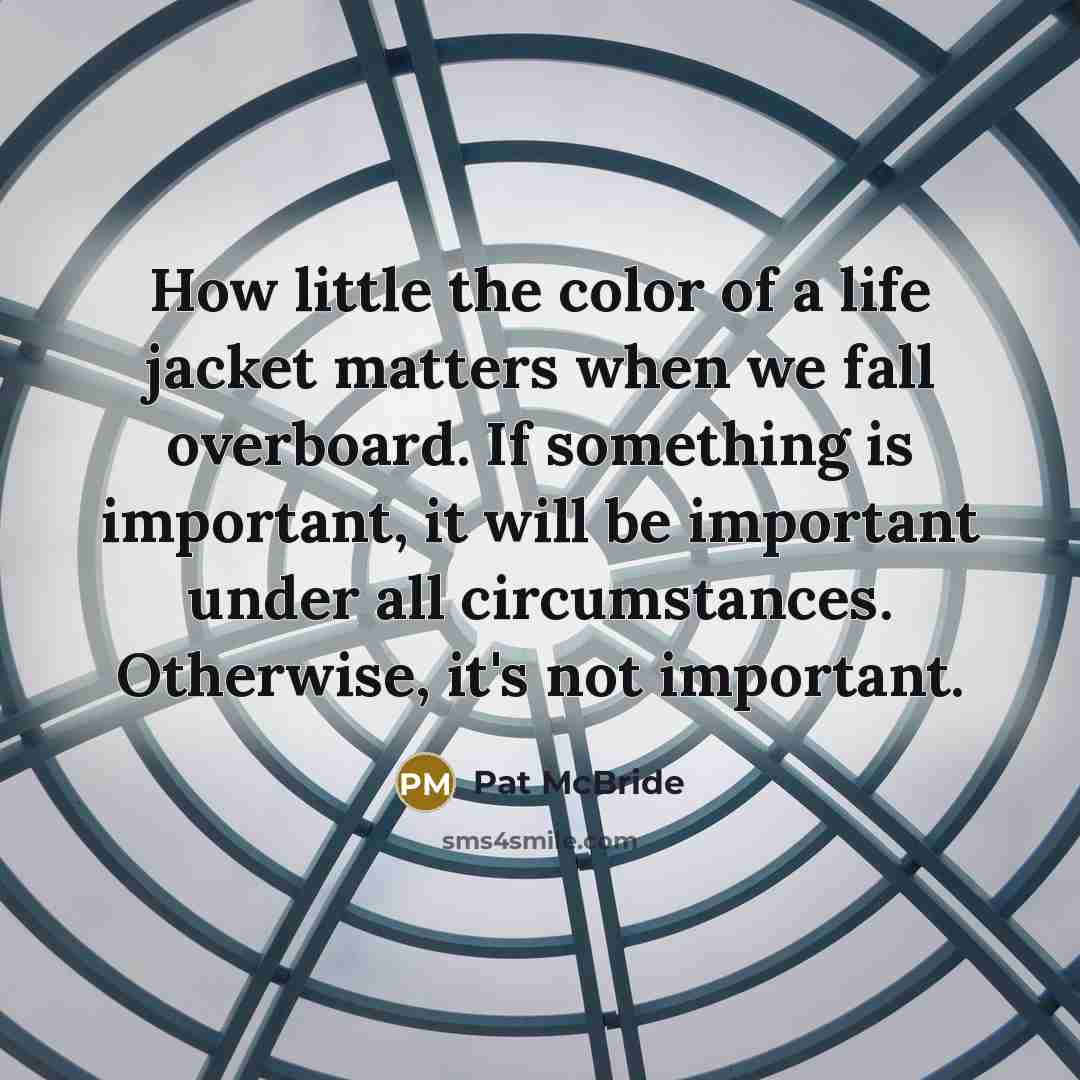 “How little the color of a life jacket matters when…” quote by Pat McBride
