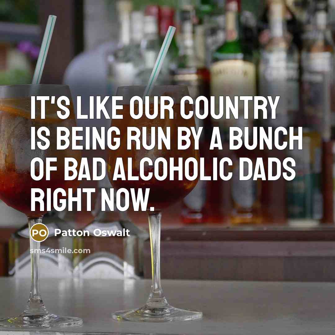 “It's like our country is being run by a bunch…” quote by Patton Oswalt