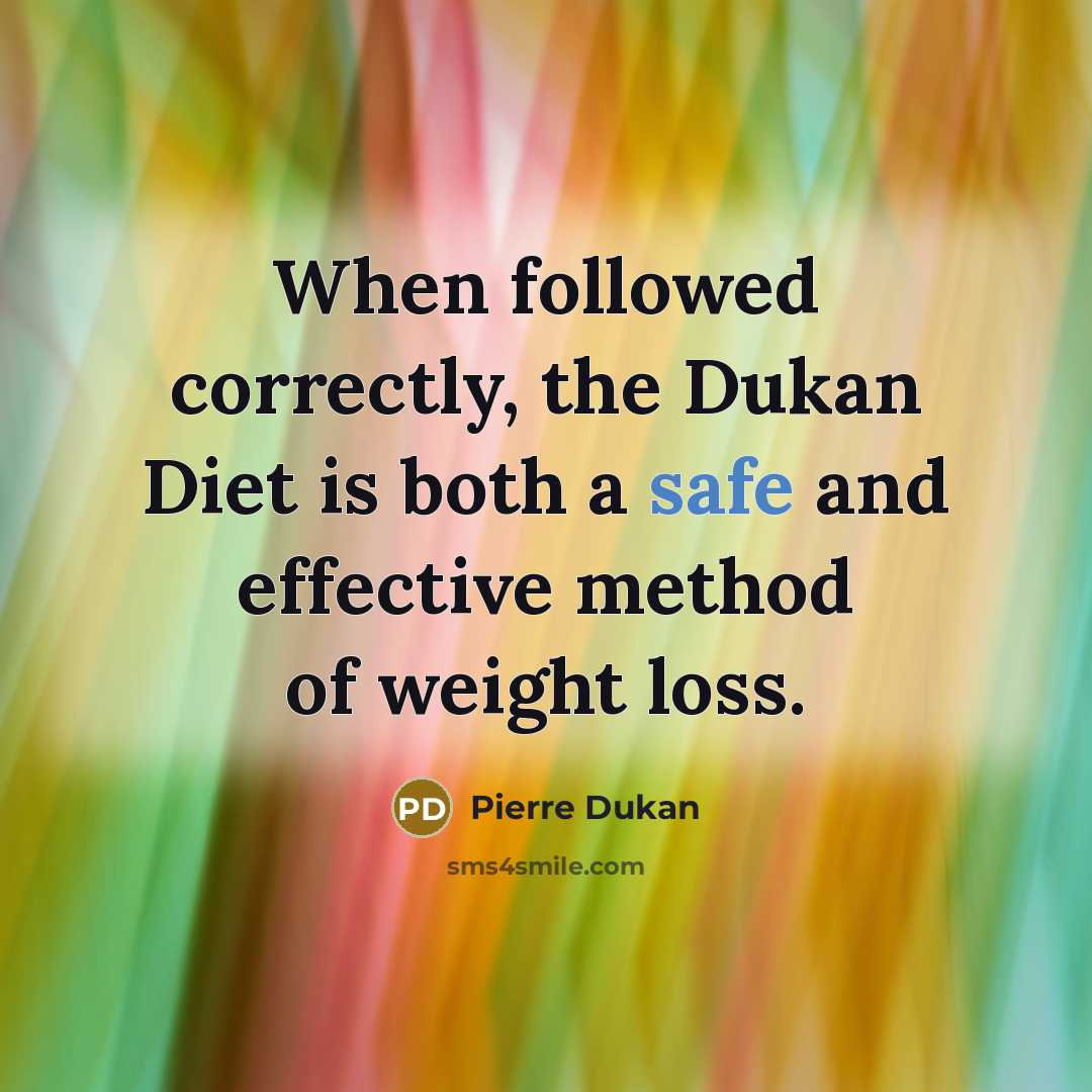 “When followed correctly, the Dukan Diet is both a safe…” quote by Pierre Dukan