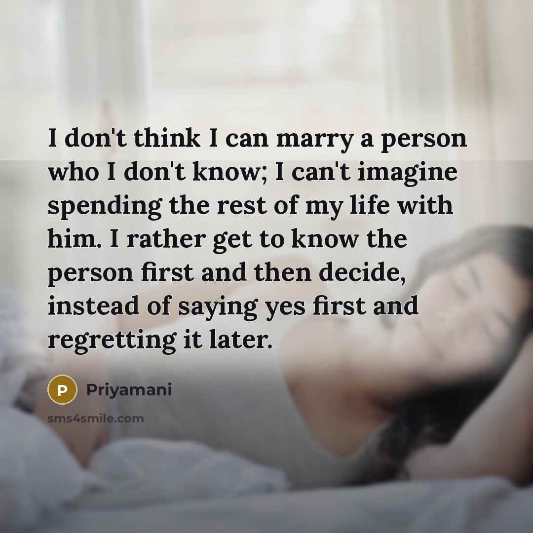 “I don't think I can marry a person who I…” quote by Priyamani