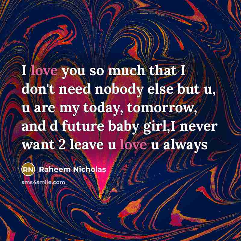 “I love you so much that I don't need nobody…” quote by Raheem Nicholas